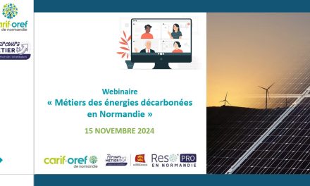 Un webinaire sur les métiers des énergies décarbonées, organisé par l’Agence de l’Orientation et des Métiers et le Carif-Oref